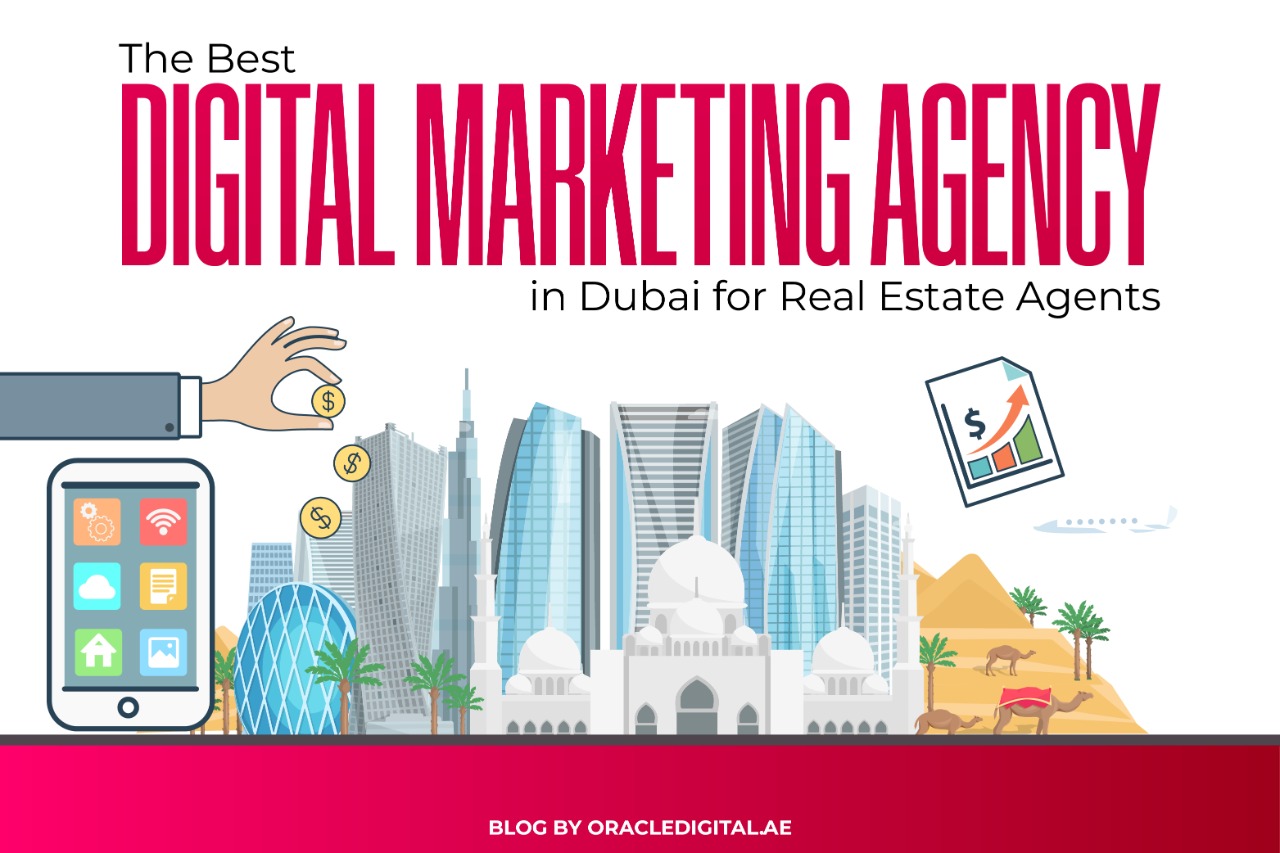 The Best Digital Marketing Agency in Dubai for Real Estate Agents