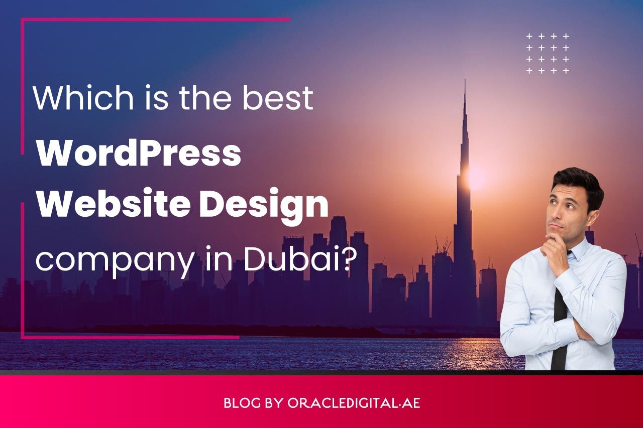 Which Is The Best WordPress Website Design Company In Dubai?