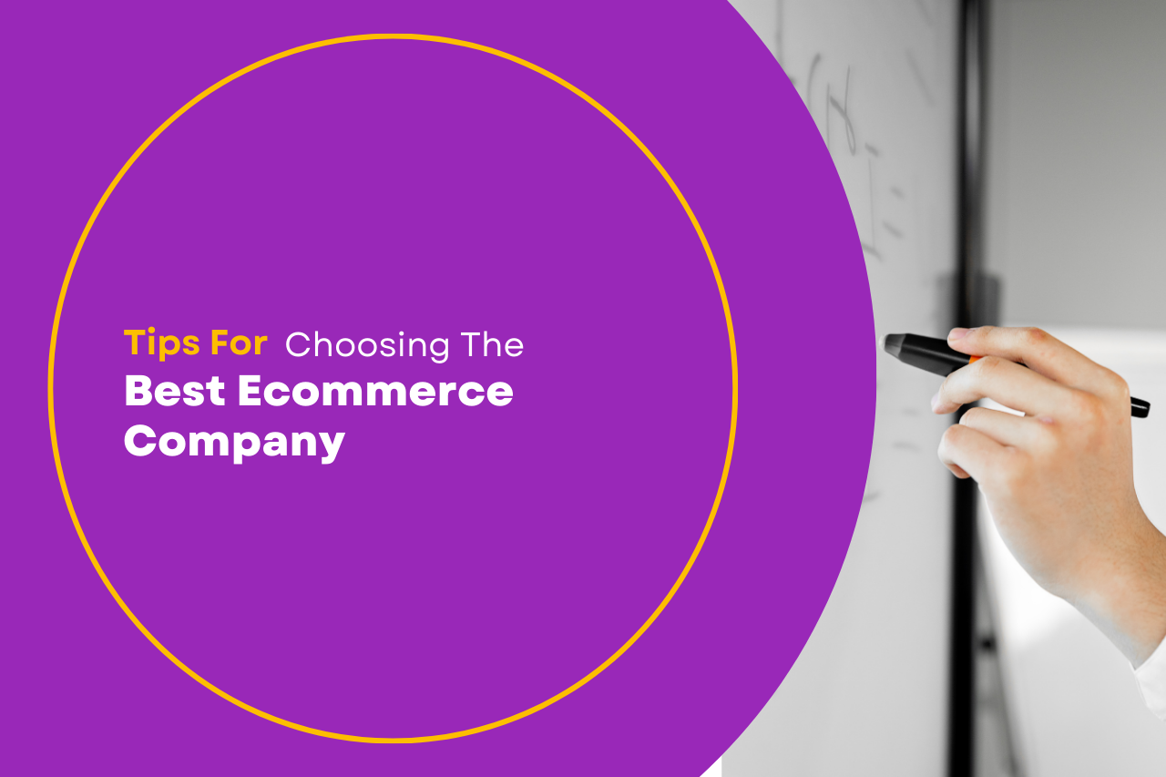 tips for choosing the best ecommerce company